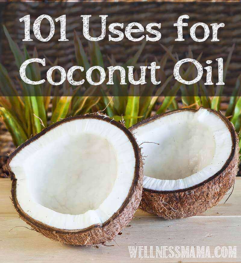101 Uses for Coconut Oil Wellness Mama