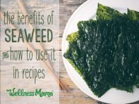 The benefits of seaweed and how to use it in recipes