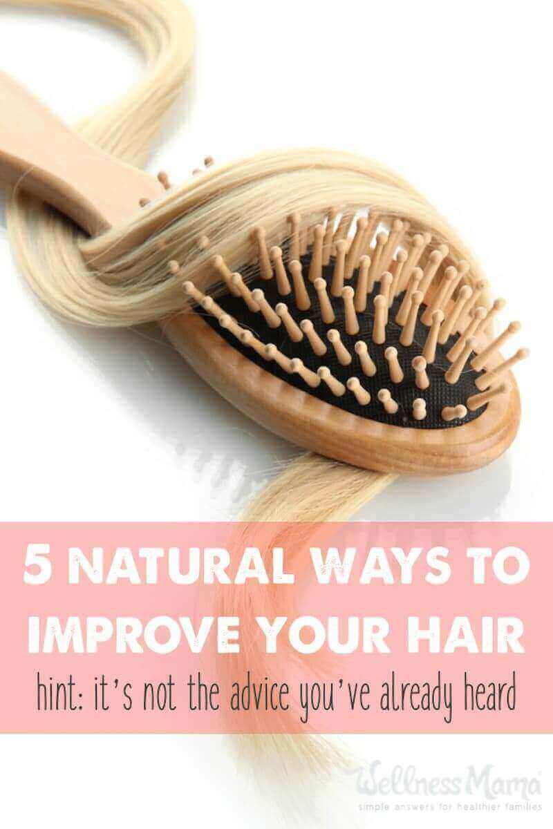 How To Improve Hair Naturally Wellness Mama