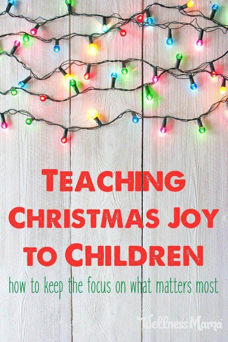 How to Teach Christmas Joy to Children Wellness Mama